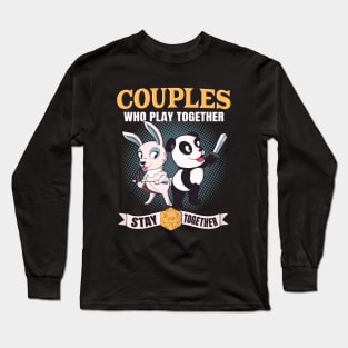 Couples Who Play Together Stay Together Long Sleeve T-Shirt